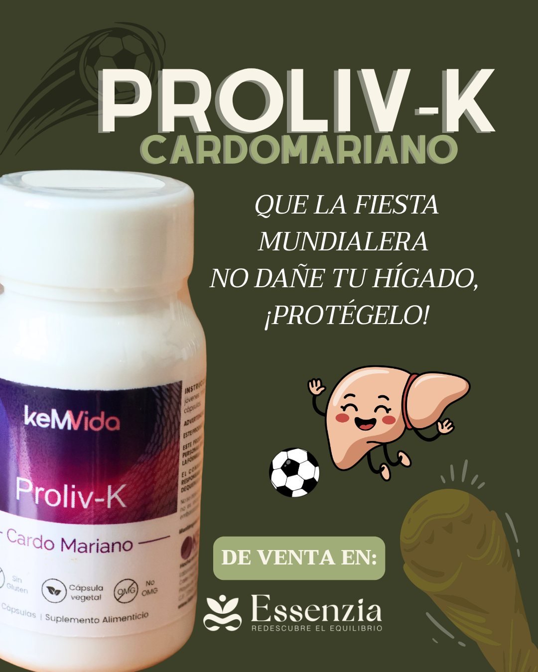 ¿Tu pasión futbolera te está pasando factura? ⚽️🍻
Entre las reuniones con amigos, las cervezas para celebrar los goles y los snacks en cada partidos, tu hígado ha estado trabajando tiempo extra. Protegerlo no es cosa menor.PROLIV-K es el aliado perfecto para esta recta final: gracias al cardo mariano, ayuda a desintoxicar, limpiar y regenerar tu hígado para que te recuperes por completo de tanta fiesta futbolera.El pase perfecto para tu bienestar: Para un reset total, no juegues solo. Llévate el combo de PROLIV-K + OMEGA ZEN y obtén un 15% de descuento. Mientras Proliv-K cuida tu hígado, Omega Zen desinflama tu cuerpo y te devuelve el enfoque mental.La promoción está disponible hasta el 31 de julio de 2026.
Pide tu combo en línea o ven por él directamente a nuestra Tienda Boutique Essenzia. ¡Termina el Mundial con toda la energía!